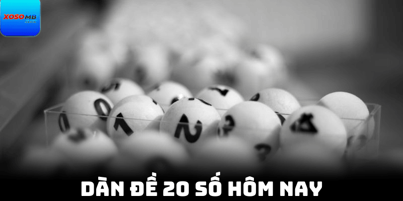 Avt dàn đề 20 số hôm nay