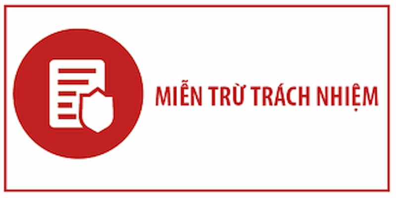 Khái quát thông tin cho bạn tham khảo về miễn trừ trách nhiệm