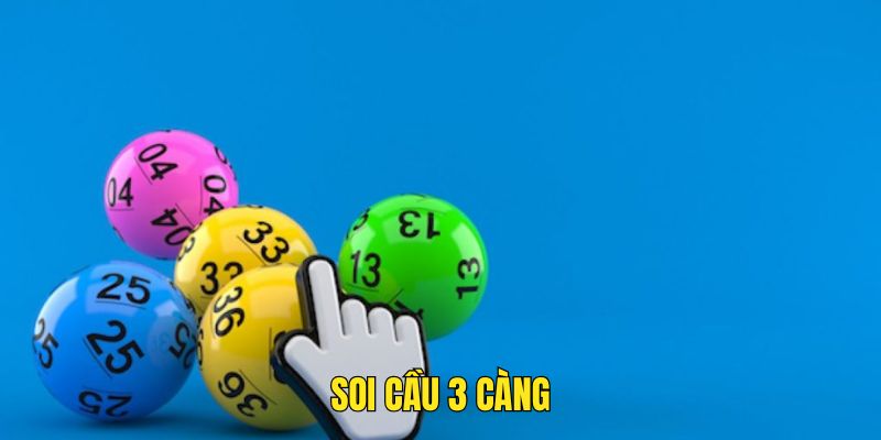 soi cầu 3 càng